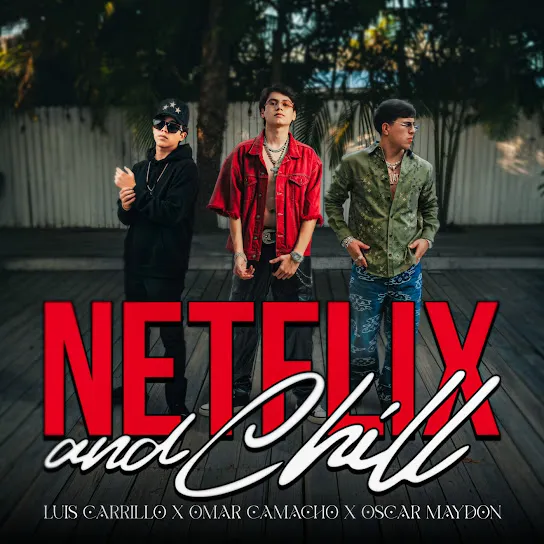 Netflix and chill - Omar Camacho